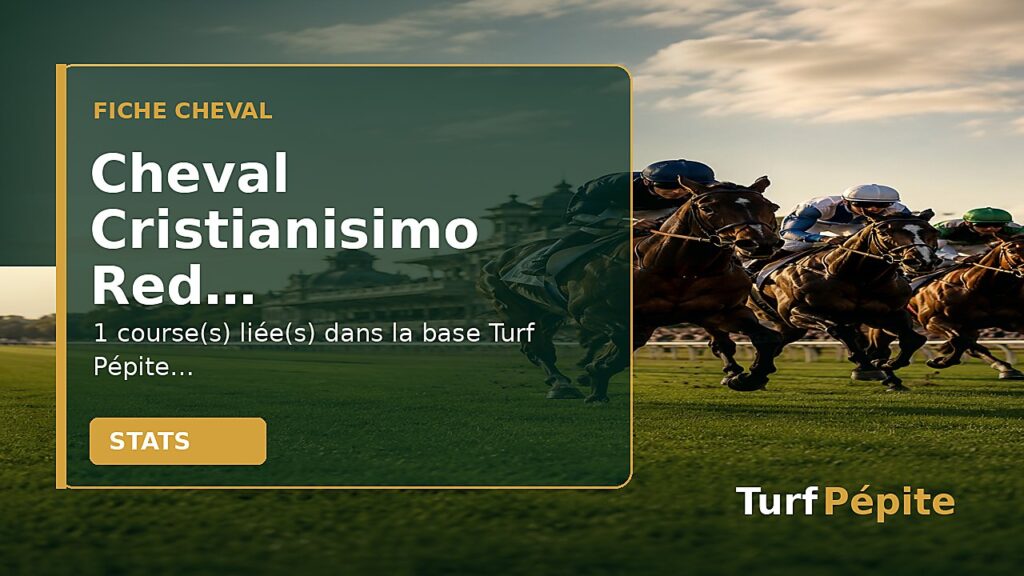 Cheval Cristianisimo Red : fiche, courses et statistiques