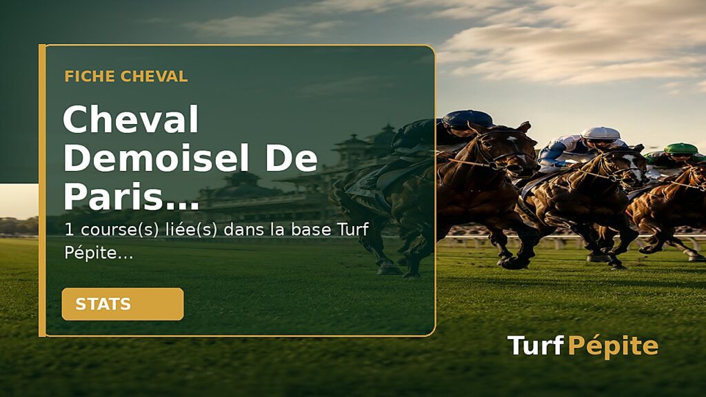 Cheval Demoisel De Paris : fiche, courses et statistiques