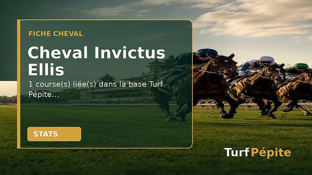 Cheval Invictus Ellis : fiche, courses et statistiques