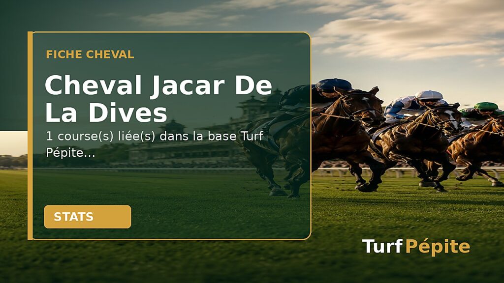 Cheval Jacar De La Dives : fiche, courses et statistiques