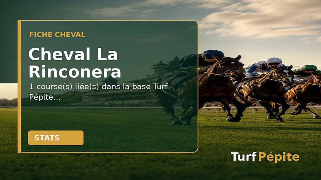 Cheval La Rinconera : fiche, courses et statistiques
