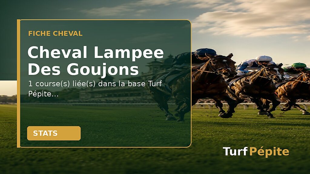 Cheval Lampee Des Goujons : fiche, courses et statistiques