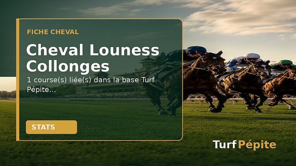 Cheval Louness Collonges : fiche, courses et statistiques