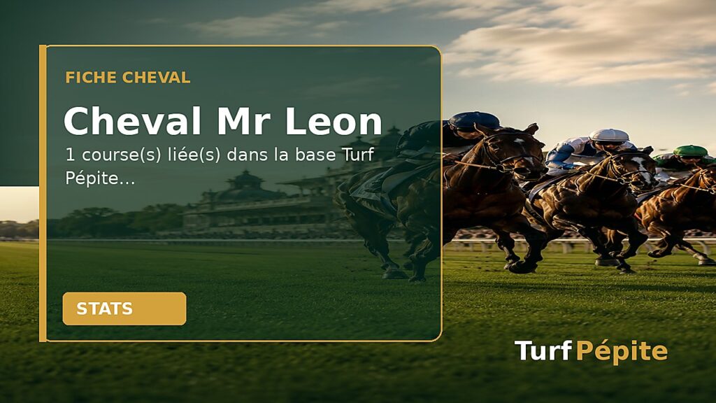 Cheval Mr Leon : fiche, courses et statistiques