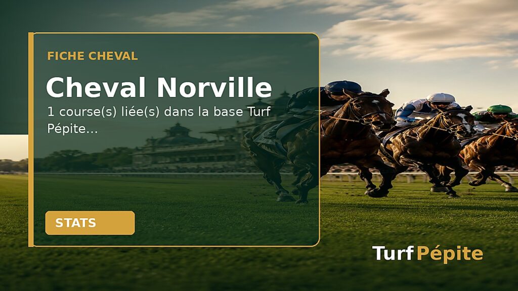 Cheval Norville : fiche, courses et statistiques