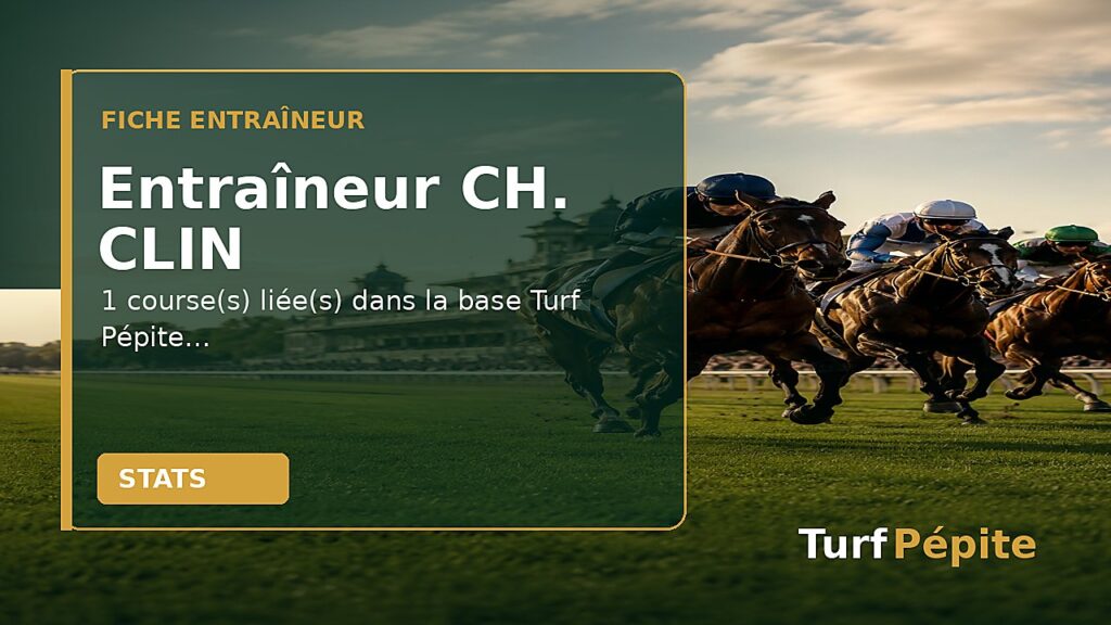 Entraîneur CH. CLIN : fiche, courses et statistiques