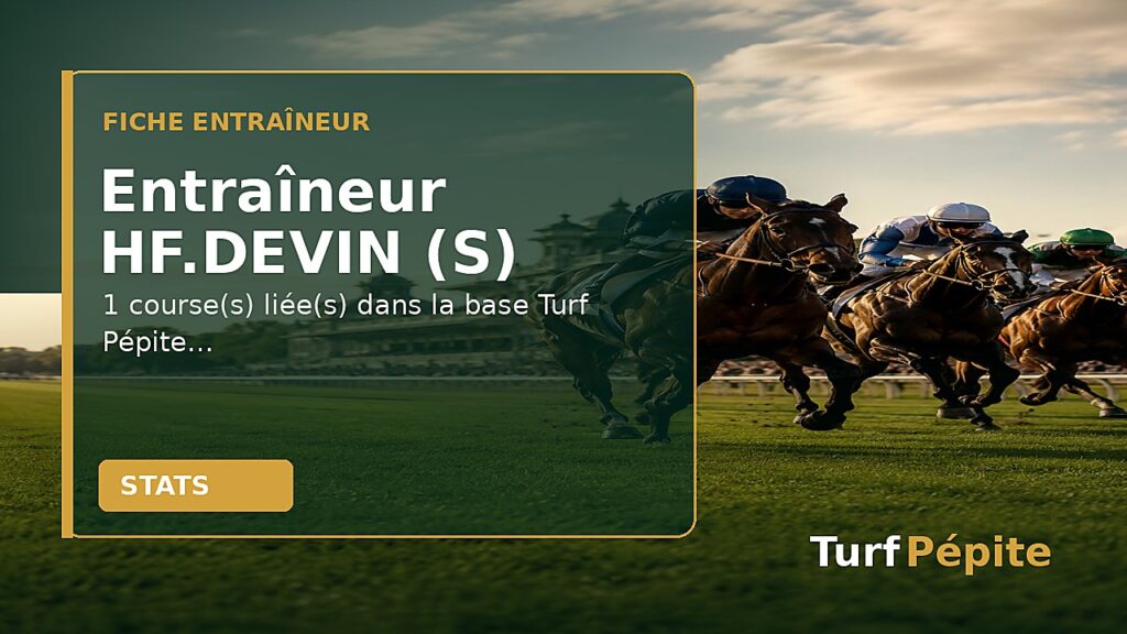 Entraîneur HF.DEVIN (S) : fiche, courses et statistiques