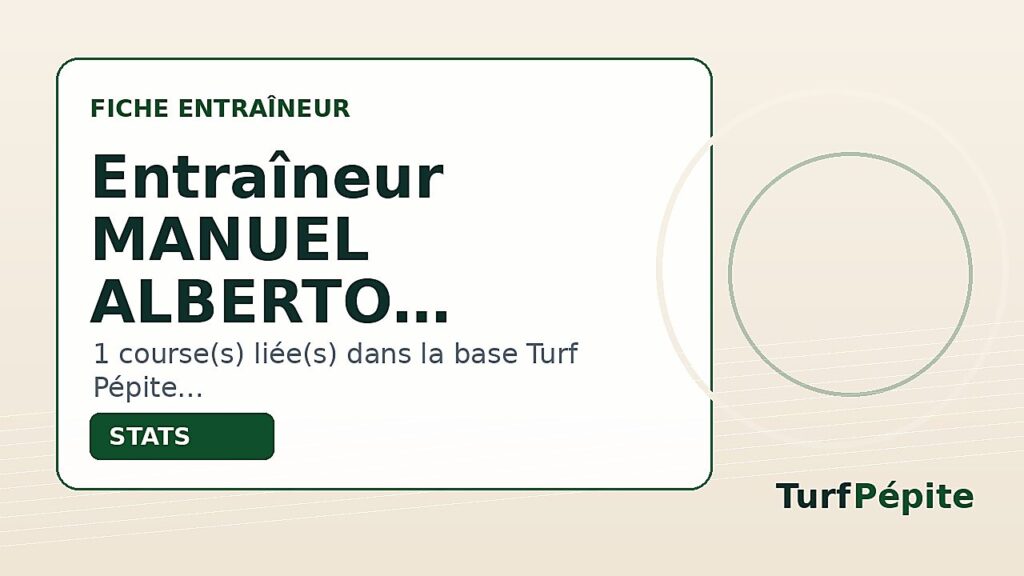 Entraîneur MANUEL ALBERTO VELARDE : fiche, courses et statistiques
