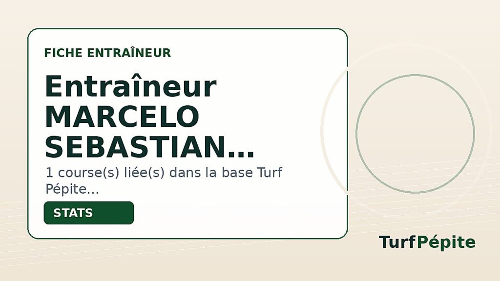 Entraîneur MARCELO SEBASTIAN SUELDO : fiche, courses et statistiques