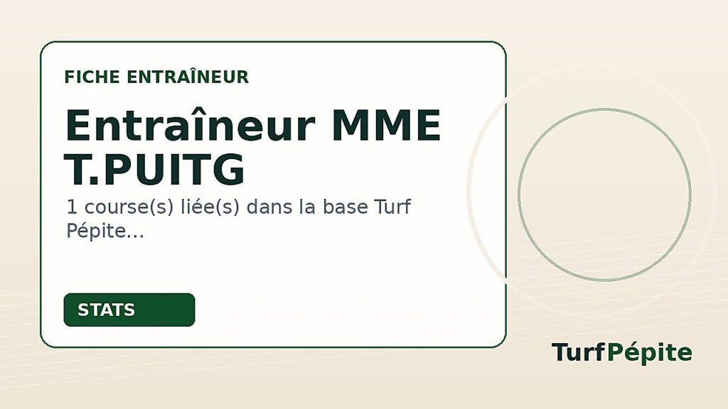 Entraîneur MME T.PUITG : fiche, courses et statistiques