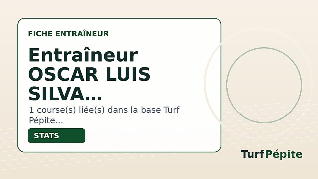 Entraîneur OSCAR LUIS SILVA SEPULVEDA : fiche, courses et statistiques