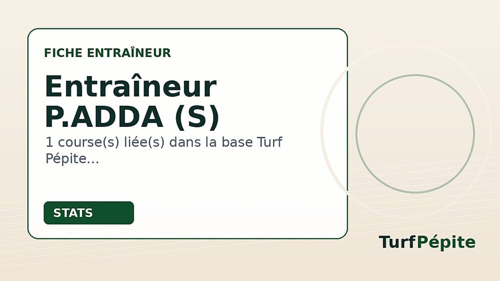Entraîneur P.ADDA (S) : fiche, courses et statistiques