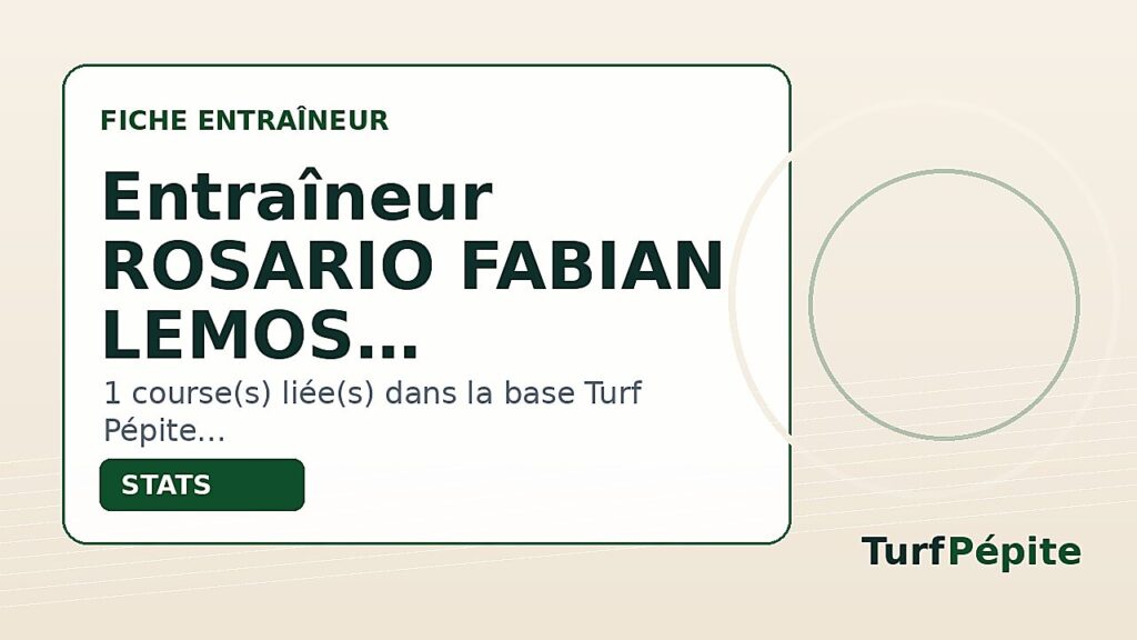 Entraîneur ROSARIO FABIAN LEMOS : fiche, courses et statistiques