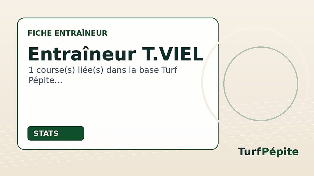 Entraîneur T.VIEL : fiche, courses et statistiques