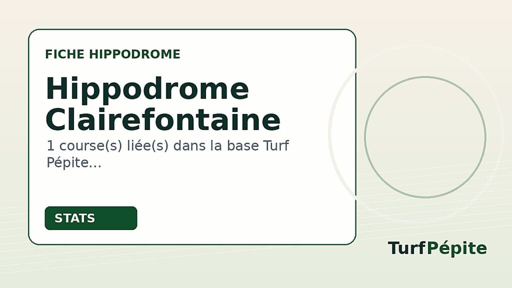 Hippodrome Clairefontaine : fiche, courses et statistiques