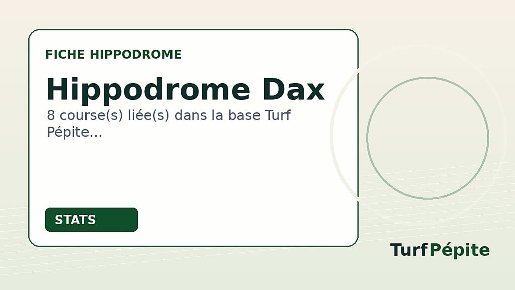 Hippodrome Dax : fiche, courses et statistiques