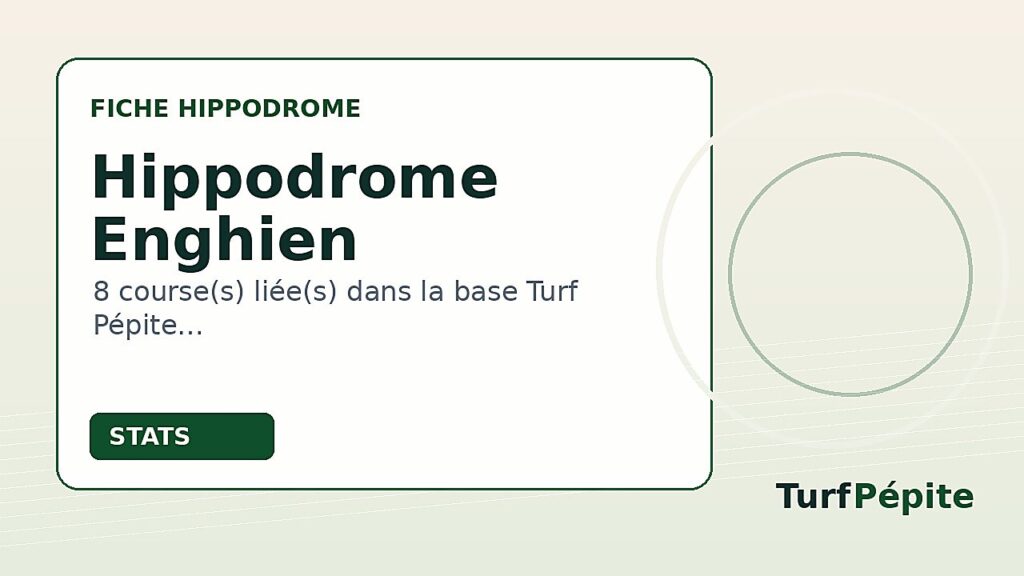 Hippodrome Enghien : fiche, courses et statistiques