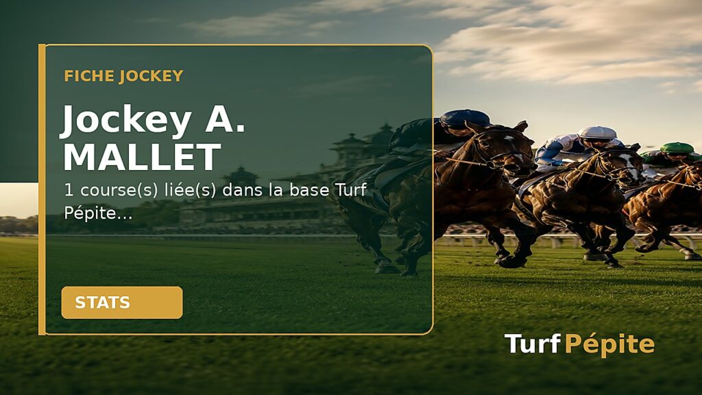 Jockey A. MALLET : fiche, courses et statistiques