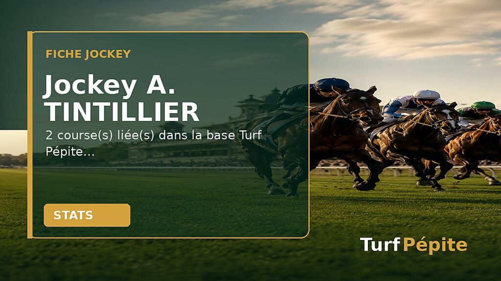 Jockey A. TINTILLIER : fiche, courses et statistiques