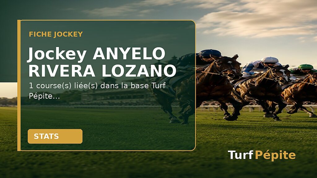 Jockey ANYELO RIVERA LOZANO : fiche, courses et statistiques
