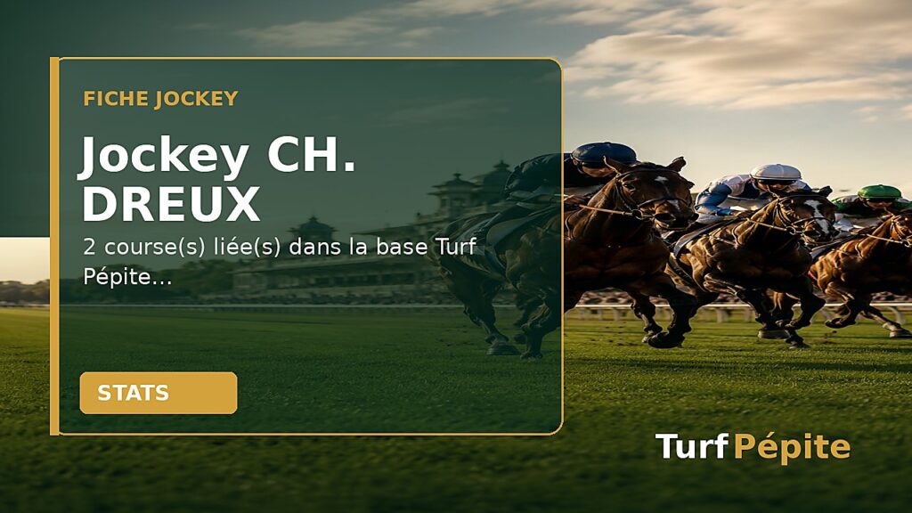 Jockey CH. DREUX : fiche, courses et statistiques