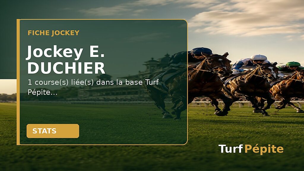 Jockey E. DUCHIER : fiche, courses et statistiques