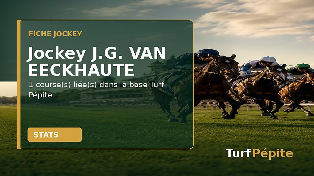 Jockey J.G. VAN EECKHAUTE : fiche, courses et statistiques