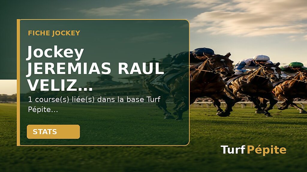 Jockey JEREMIAS RAUL VELIZ : fiche, courses et statistiques