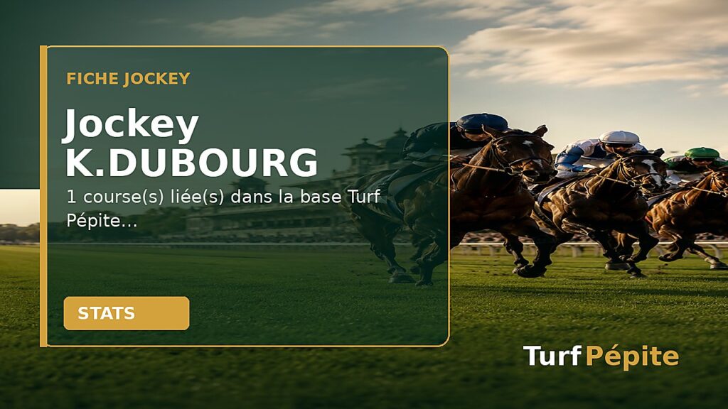 Jockey K.DUBOURG : fiche, courses et statistiques