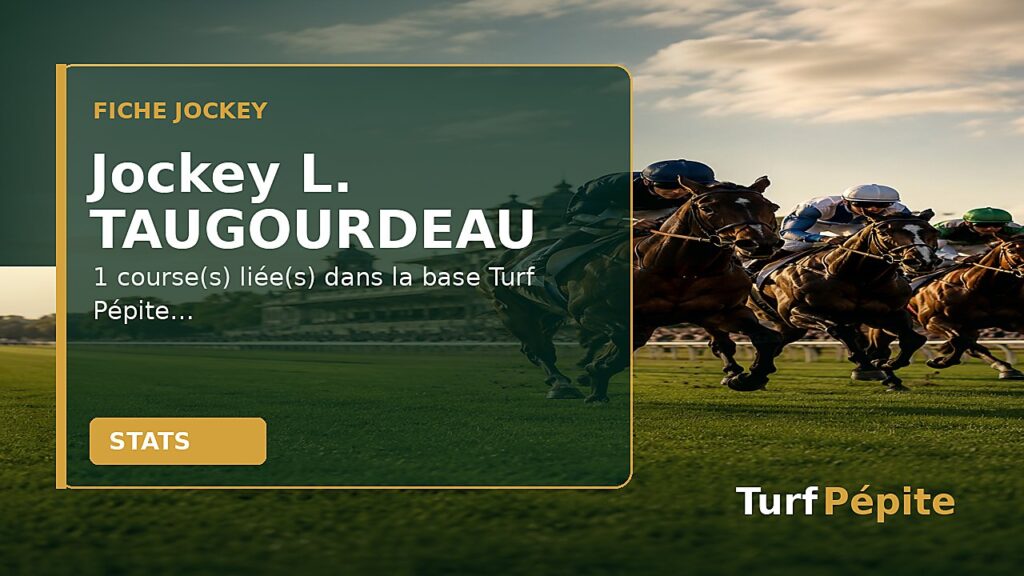 Jockey L. TAUGOURDEAU : fiche, courses et statistiques