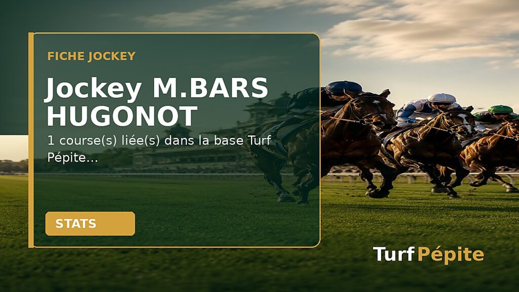 Jockey M.BARS HUGONOT : fiche, courses et statistiques