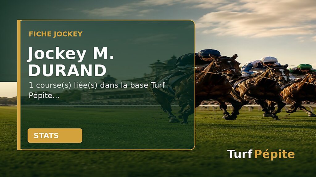 Jockey M. DURAND : fiche, courses et statistiques