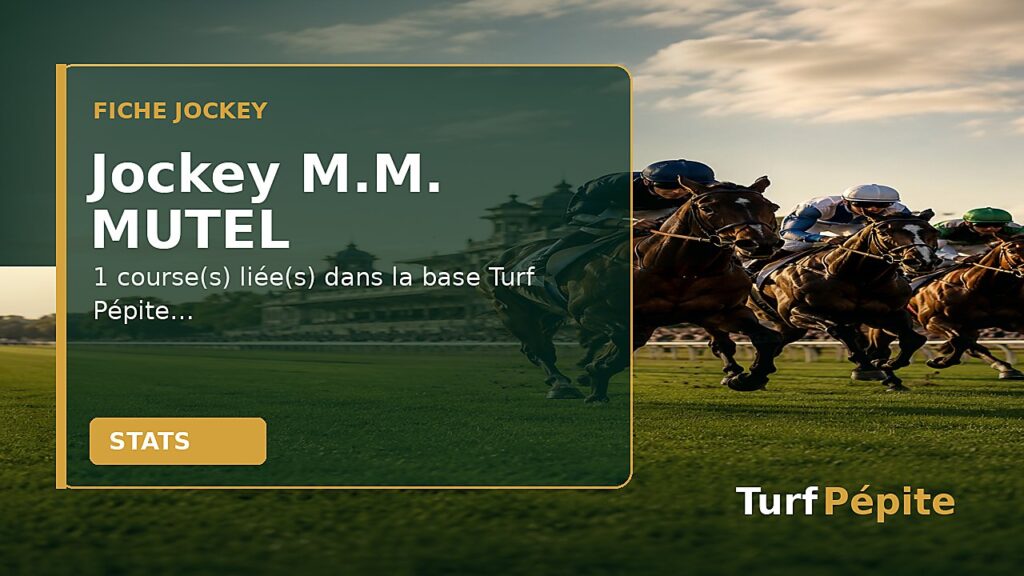 Jockey M.M. MUTEL : fiche, courses et statistiques