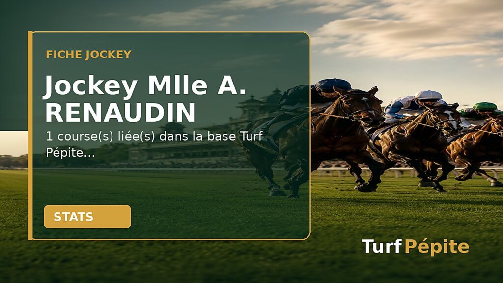 Jockey Mlle A. RENAUDIN : fiche, courses et statistiques