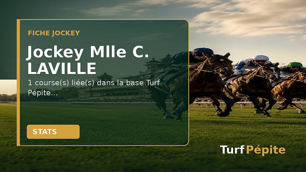 Jockey Mlle C. LAVILLE : fiche, courses et statistiques