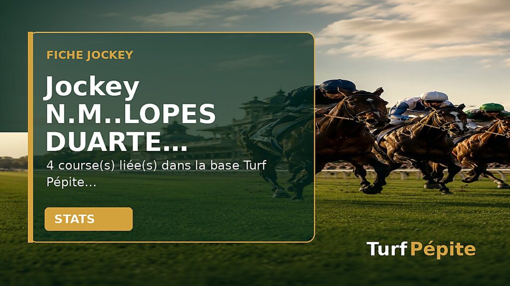 Jockey N.M..LOPES DUARTE : fiche, courses et statistiques