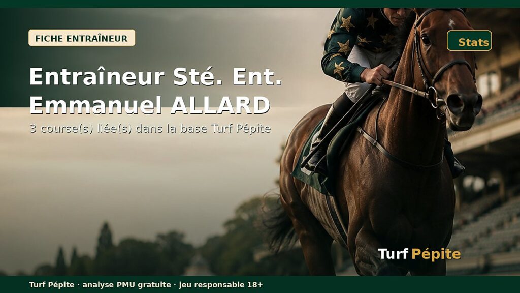 Entraîneur Sté. Ent. Emmanuel ALLARD : fiche, courses et statistiques