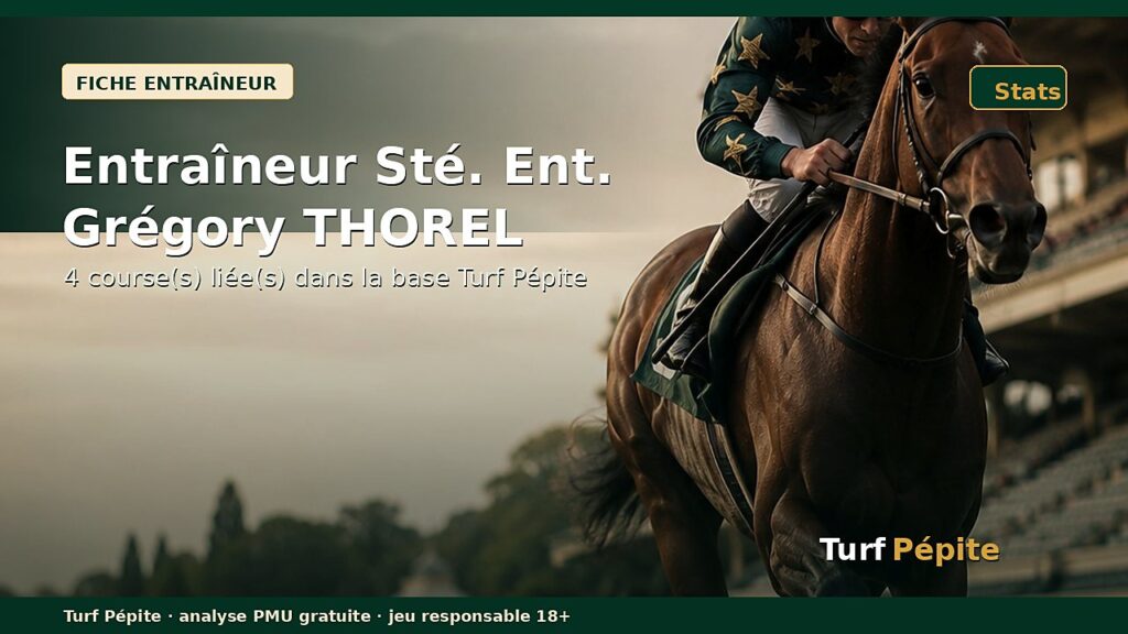 Entraîneur Sté. Ent. Grégory THOREL : fiche, courses et statistiques
