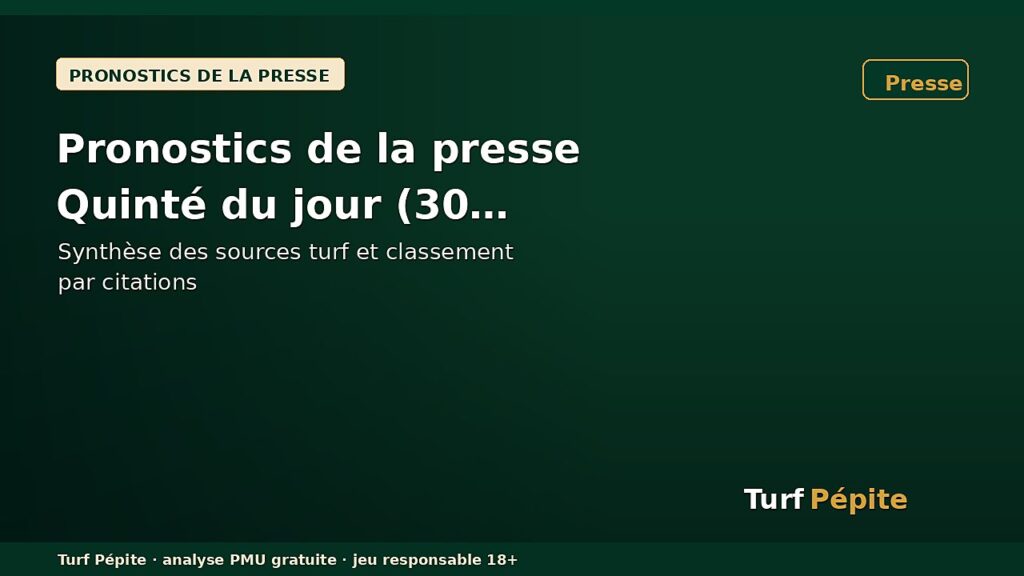 Pronostics de la presse Quinté du jour (30 octobre 2026)